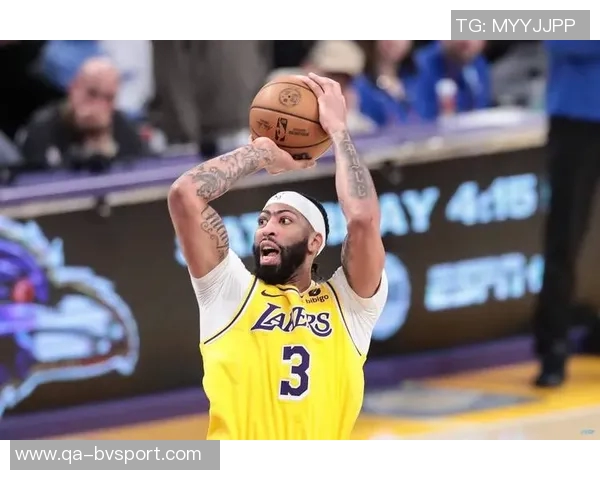 浓眉半场表现抢眼19分钟内高效砍下17分助球队争胜